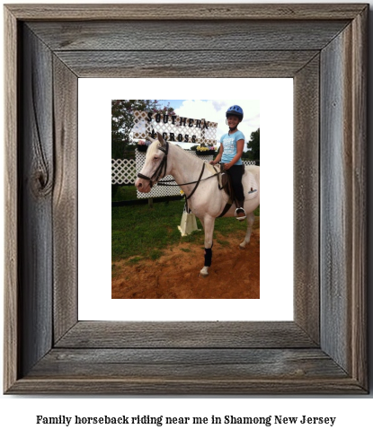 family horseback riding near me in Shamong, New Jersey